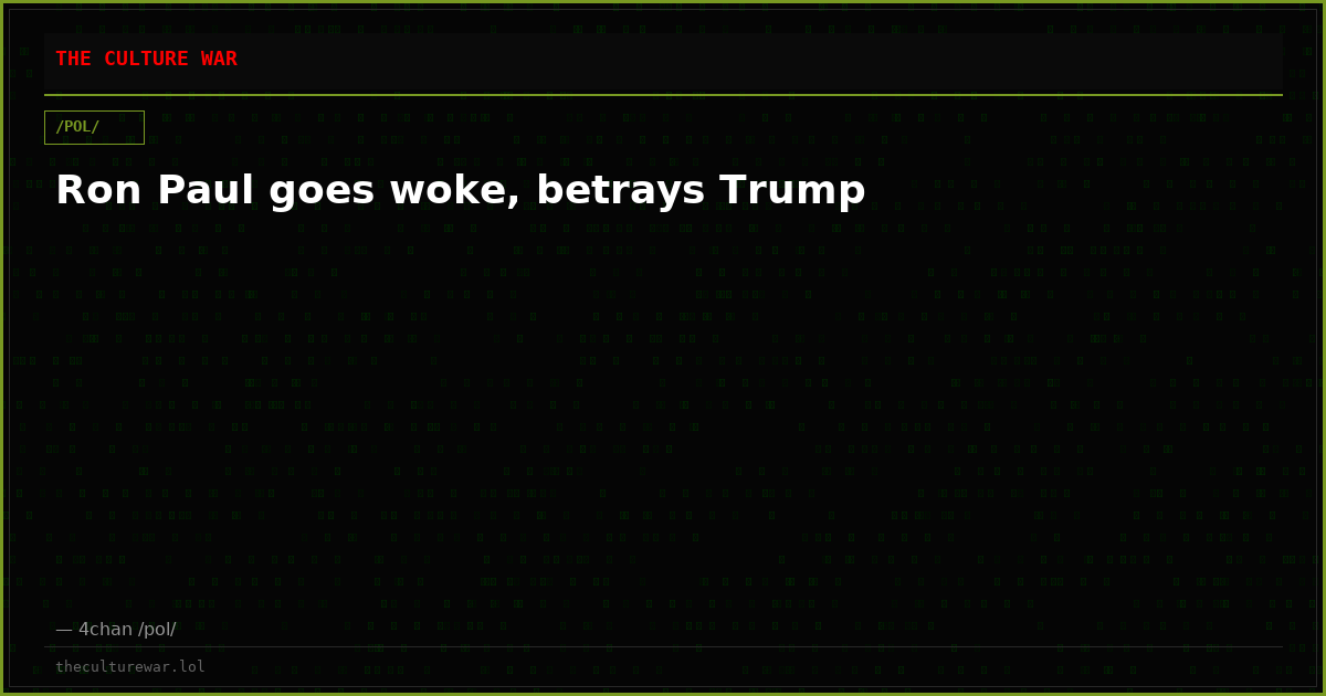Ron Paul goes woke, betrays Trump
