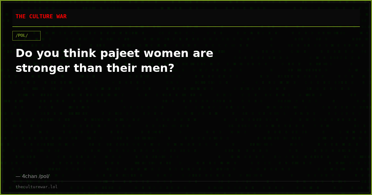 Do you think pajeet women are stronger than their men?