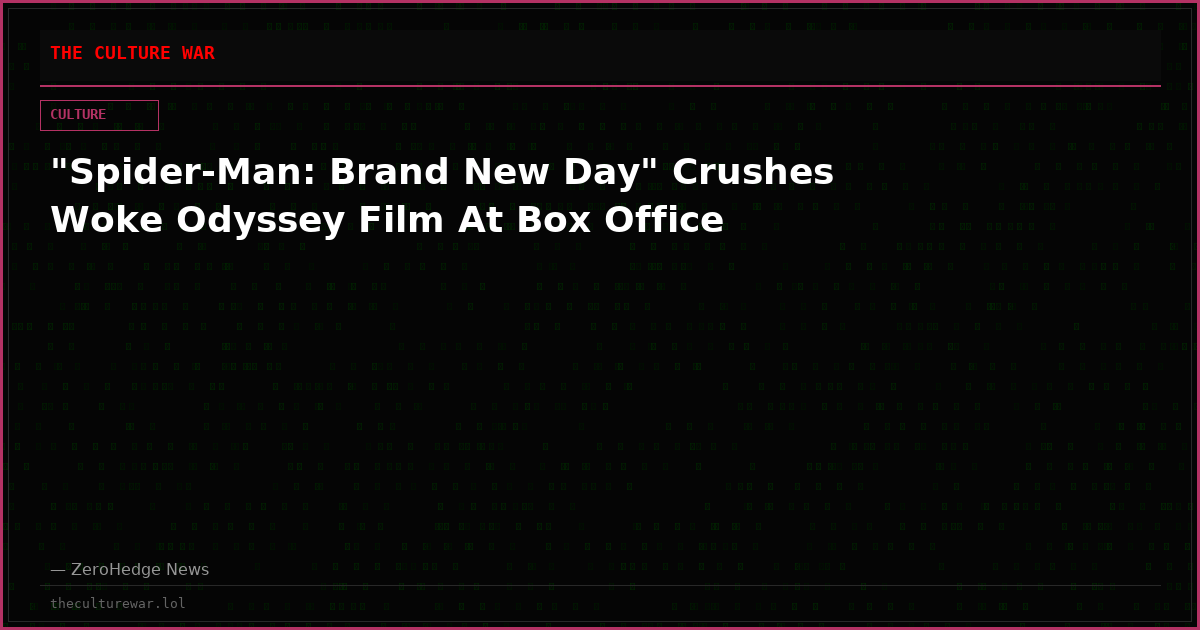 "Spider-Man: Brand New Day" Crushes Woke Odyssey Film At Box Office