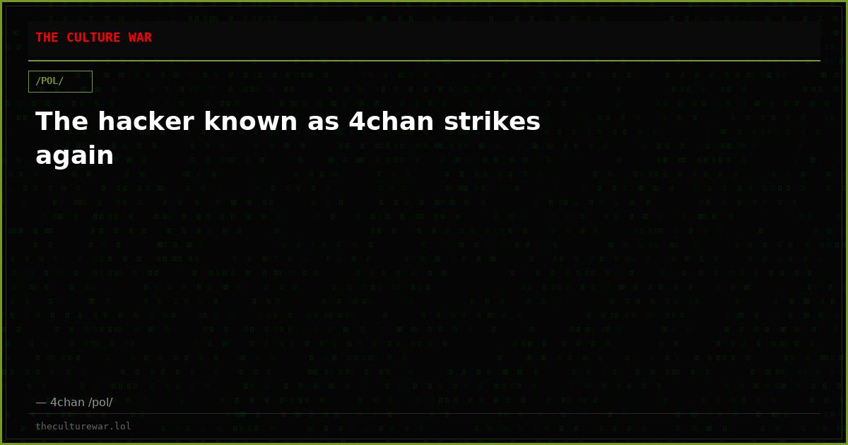 The hacker known as 4chan strikes again