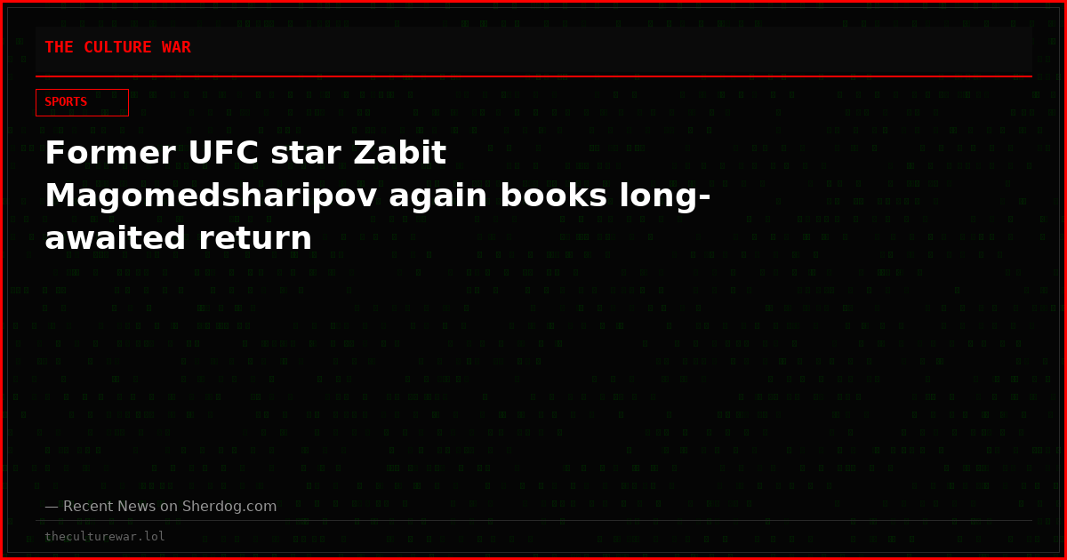 Former UFC star Zabit Magomedsharipov again books long-awaited return