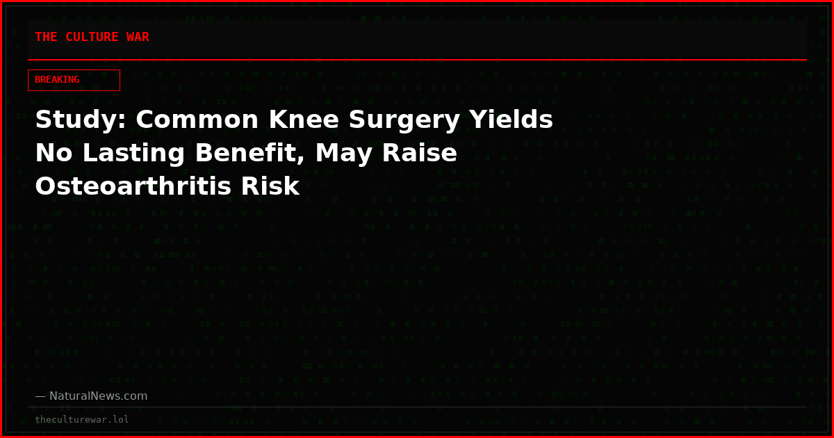 Study: Common Knee Surgery Yields No Lasting Benefit, May Raise Osteoarthritis Risk