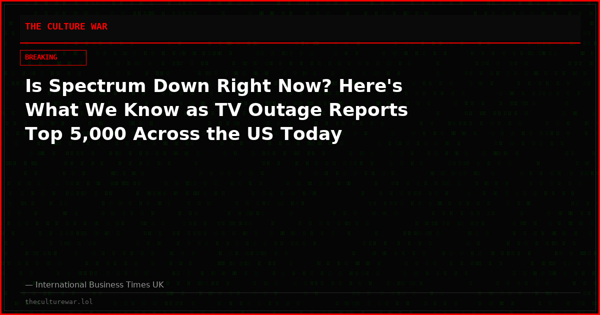 Is Spectrum Down Right Now? Here's What We Know as TV Outage Reports Top 5,000 Across the US Today