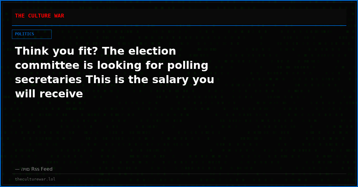 Think you fit? The election committee is looking for polling secretaries This is the salary you will receive