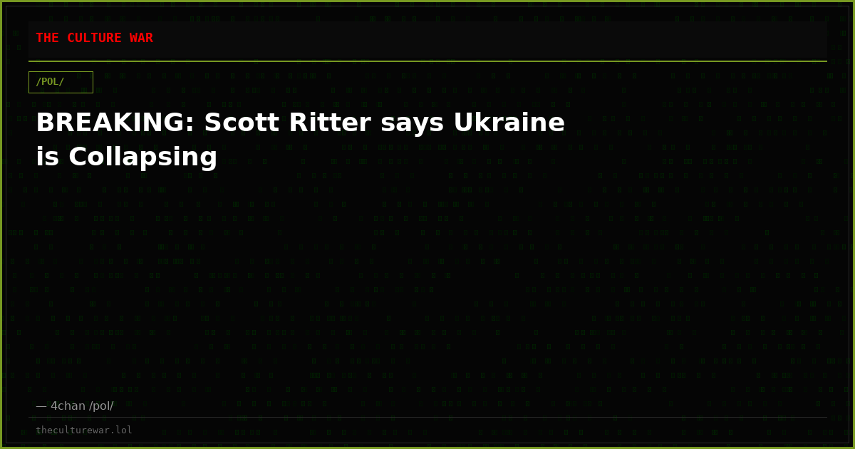 BREAKING: Scott Ritter says Ukraine is Collapsing
