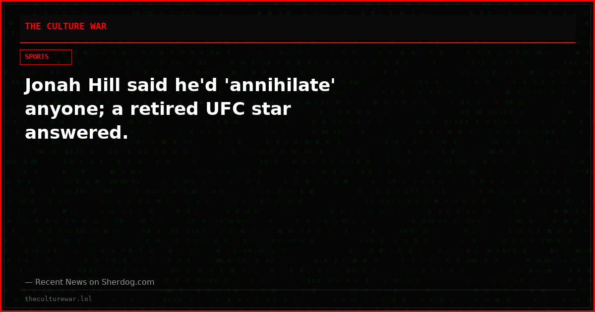 Jonah Hill said he'd 'annihilate' anyone; a retired UFC star answered.