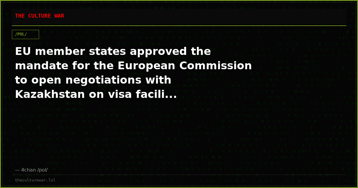EU member states approved the mandate for the European Commission to open negotiations with Kazakhstan on visa facili...