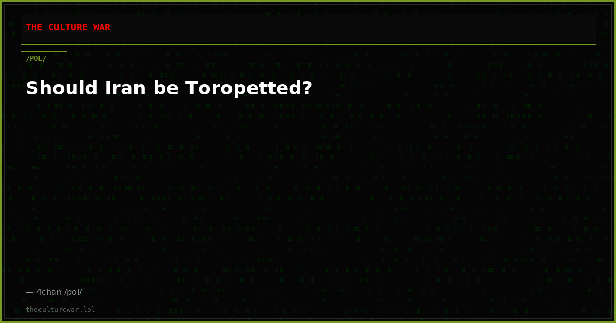 Should Iran be Toropetted?