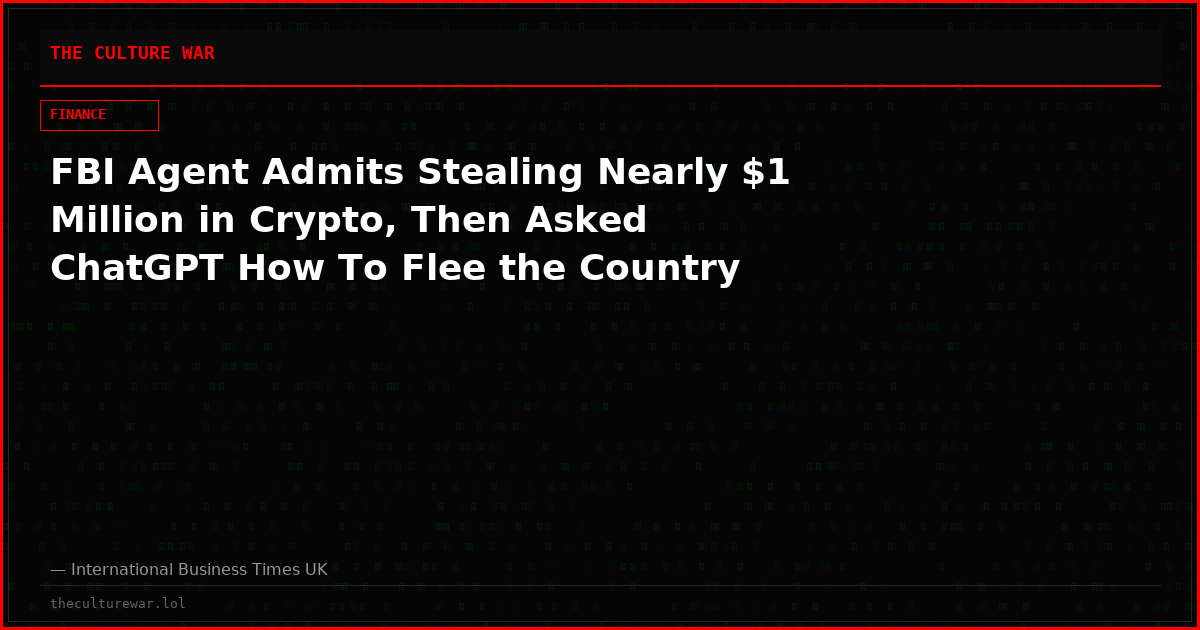FBI Agent Admits Stealing Nearly $1 Million in Crypto, Then Asked ChatGPT How To Flee the Country