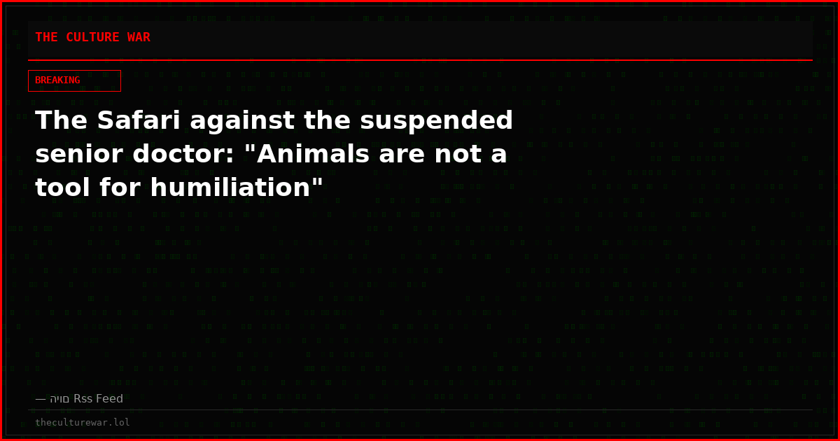 The Safari against the suspended senior doctor: "Animals are not a tool for humiliation"