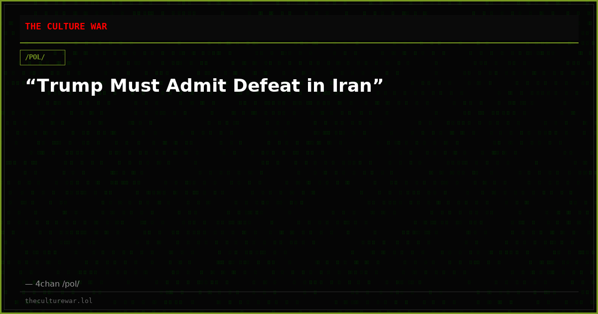 “Trump Must Admit Defeat in Iran”