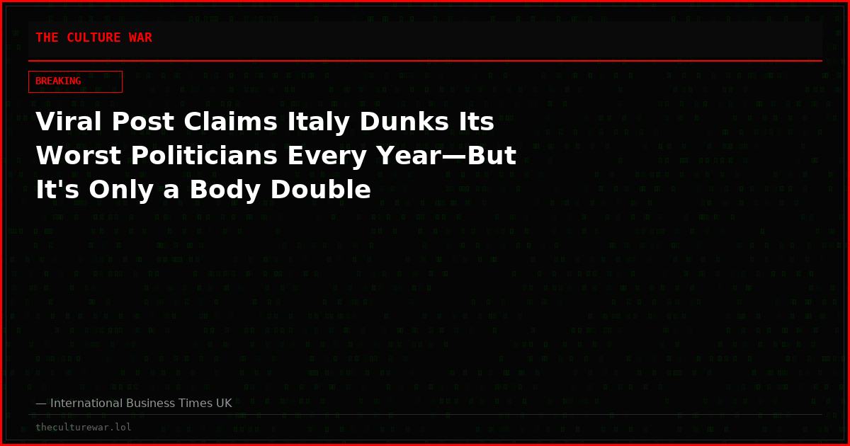 Viral Post Claims Italy Dunks Its Worst Politicians Every Year—But It's Only a Body Double