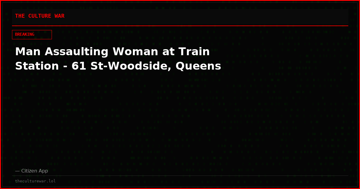 Man Assaulting Woman at Train Station - 61 St-Woodside, Queens