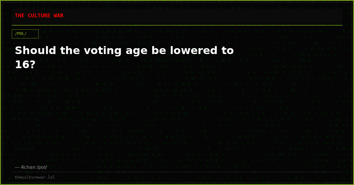 Should the voting age be lowered to 16?
