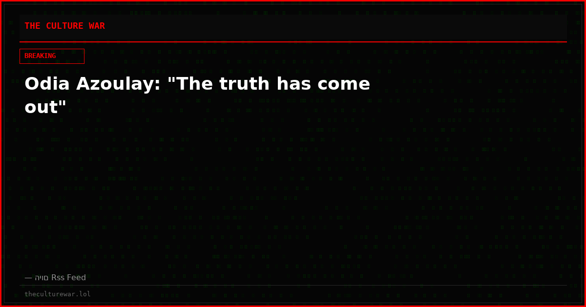 Odia Azoulay: "The truth has come out"