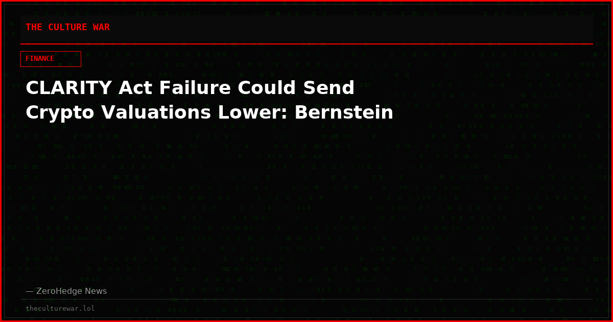 CLARITY Act Failure Could Send Crypto Valuations Lower: Bernstein
