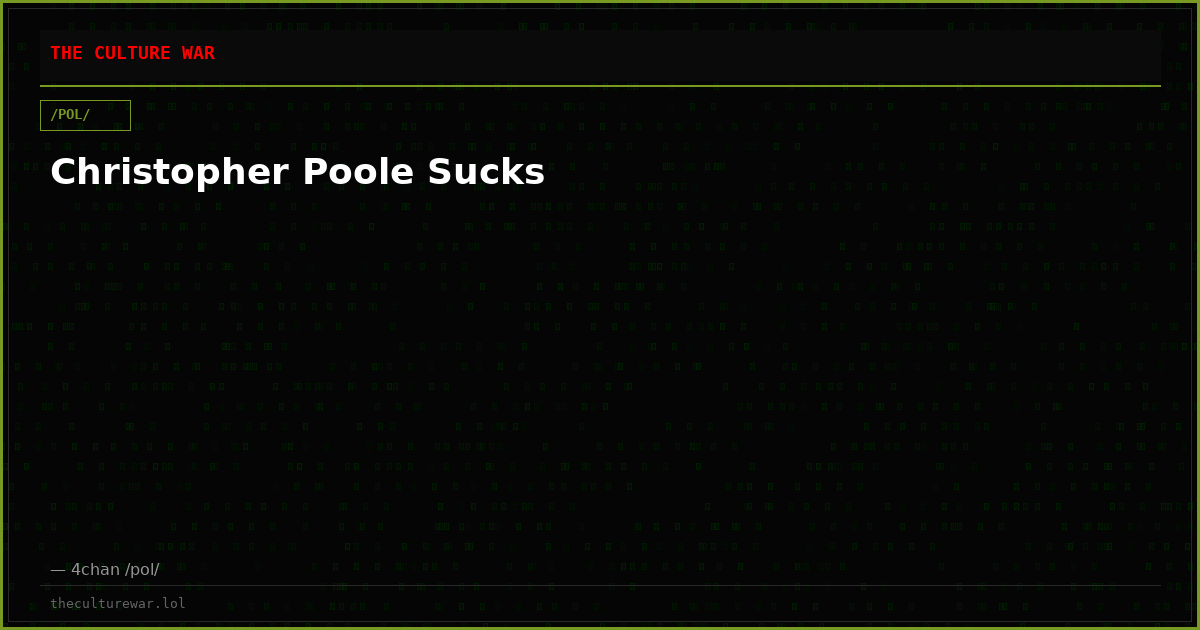 Christopher Poole Sucks