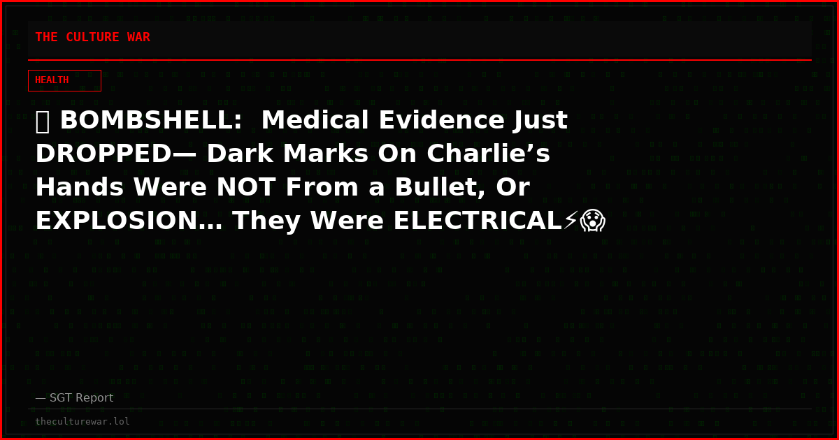 🚨 BOMBSHELL:  Medical Evidence Just DROPPED— Dark Marks On Charlie’s Hands Were NOT From a Bullet, Or EXPLOSION… They Were ELECTRICAL⚡️😱