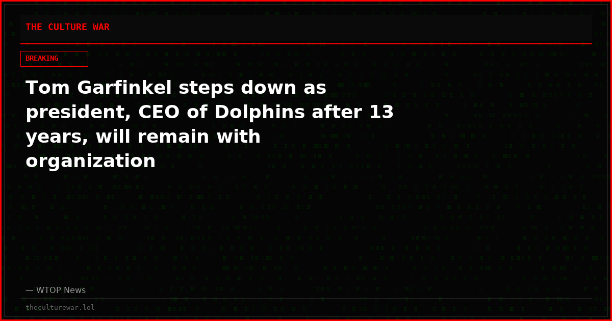Tom Garfinkel steps down as president, CEO of Dolphins after 13 years, will remain with organization
