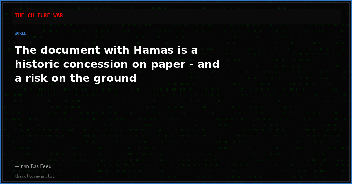 The document with Hamas is a historic concession on paper - and a risk on the ground
