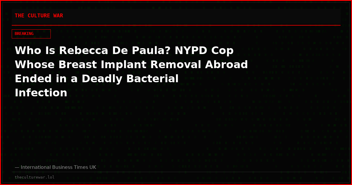 Who Is Rebecca De Paula? NYPD Cop Whose Breast Implant Removal Abroad Ended in a Deadly Bacterial Infection