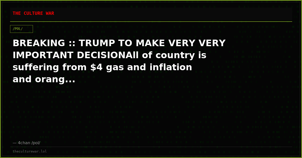 BREAKING :: TRUMP TO MAKE VERY VERY IMPORTANT DECISIONAll of country is suffering from $4 gas and inflation and orang...