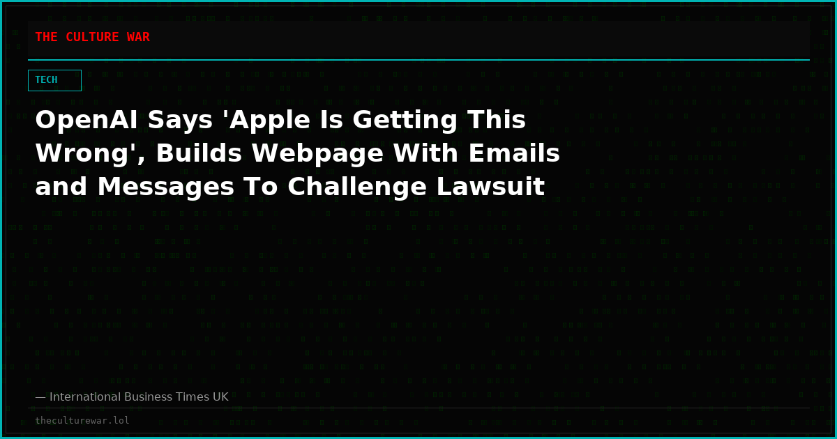 OpenAI Says 'Apple Is Getting This Wrong', Builds Webpage With Emails and Messages To Challenge Lawsuit