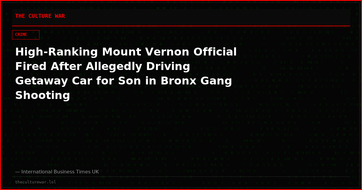 High-Ranking Mount Vernon Official Fired After Allegedly Driving Getaway Car for Son in Bronx Gang Shooting