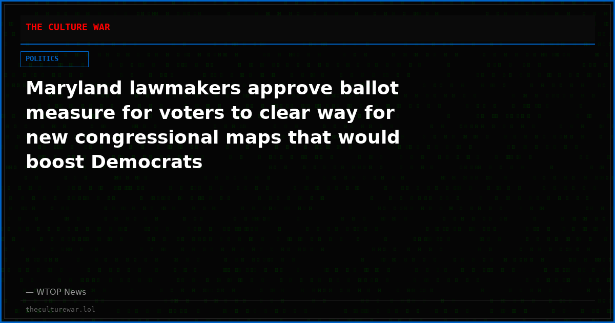 Maryland lawmakers approve ballot measure for voters to clear way for new congressional maps that would boost Democrats