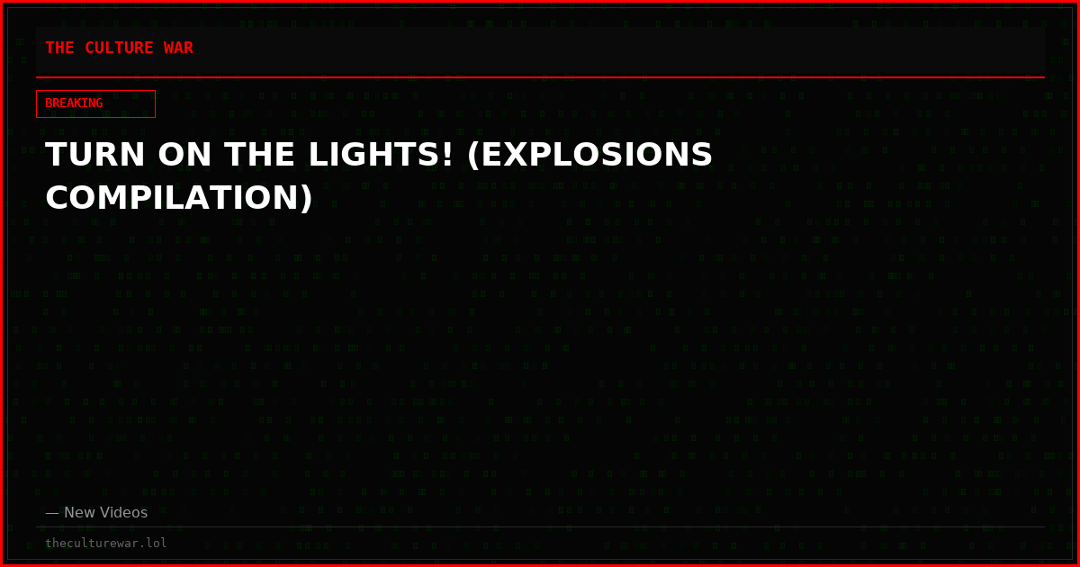 TURN ON THE LIGHTS! (EXPLOSIONS COMPILATION)