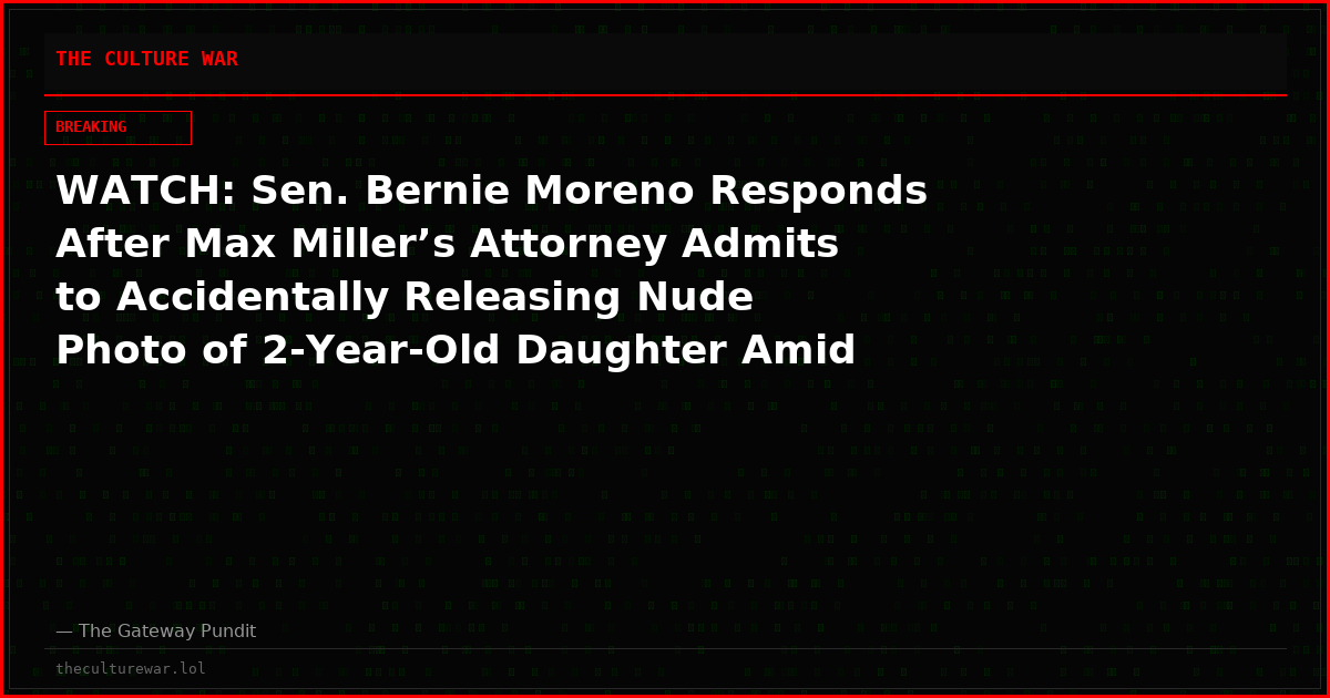 WATCH: Sen. Bernie Moreno Responds After Max Miller’s Attorney Admits to Accidentally Releasing Nude Photo of 2-Year-Old Daughter Amid Domestic Abuse Allegations