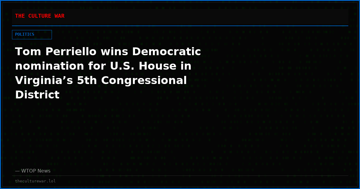 Tom Perriello wins Democratic nomination for U.S. House in Virginia’s 5th Congressional District