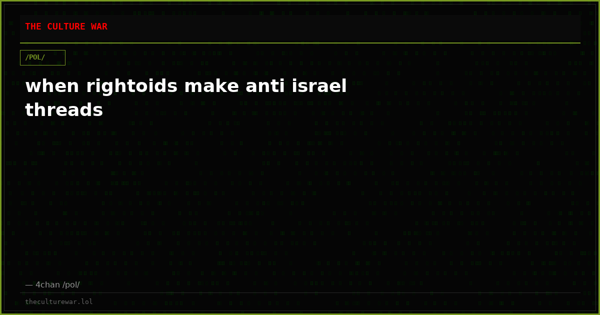 when rightoids make anti israel threads