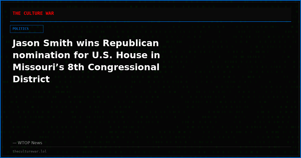 Jason Smith wins Republican nomination for U.S. House in Missouri’s 8th Congressional District