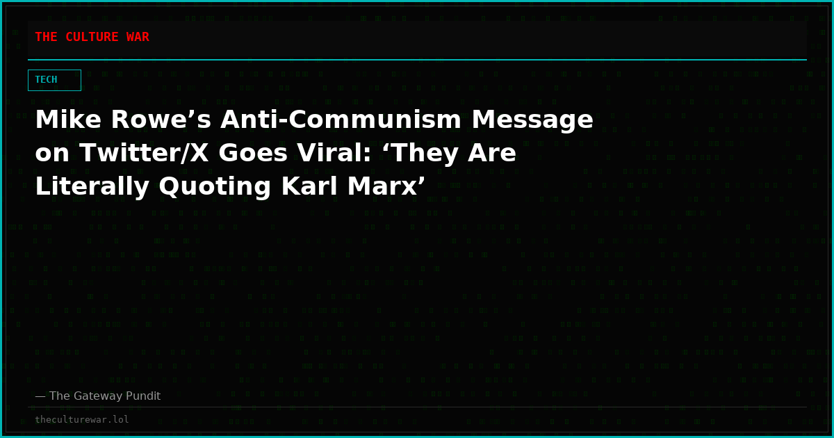 Mike Rowe’s Anti-Communism Message on Twitter/X Goes Viral: ‘They Are Literally Quoting Karl Marx’