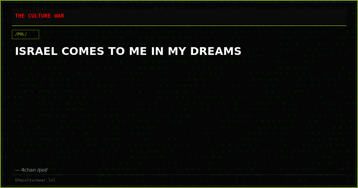 ISRAEL COMES TO ME IN MY DREAMS