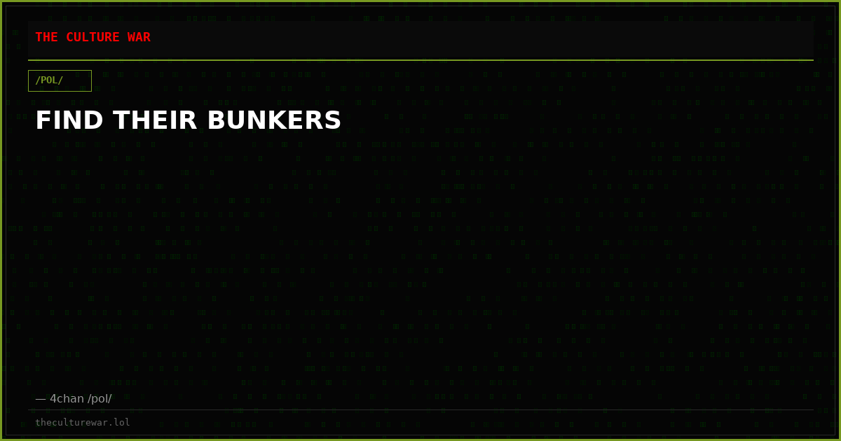 FIND THEIR BUNKERS