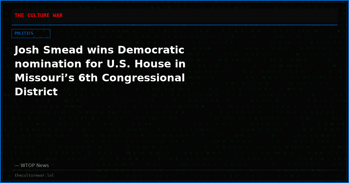 Josh Smead wins Democratic nomination for U.S. House in Missouri’s 6th Congressional District