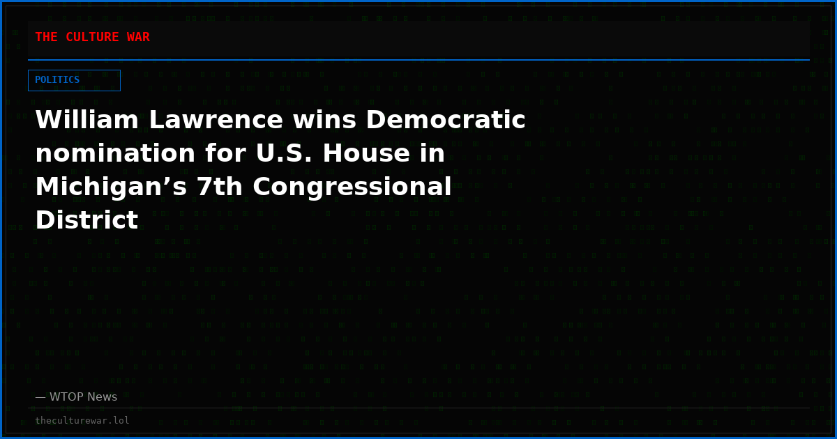 William Lawrence wins Democratic nomination for U.S. House in Michigan’s 7th Congressional District