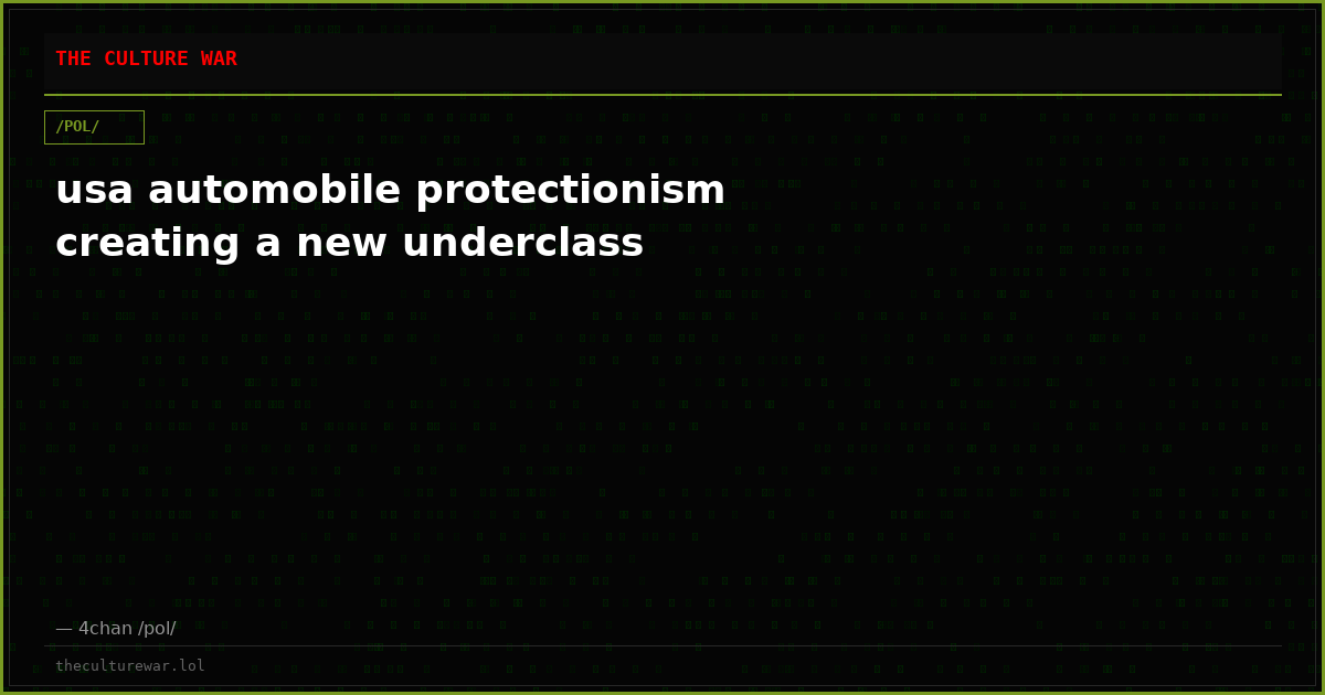 usa automobile protectionism creating a new underclass