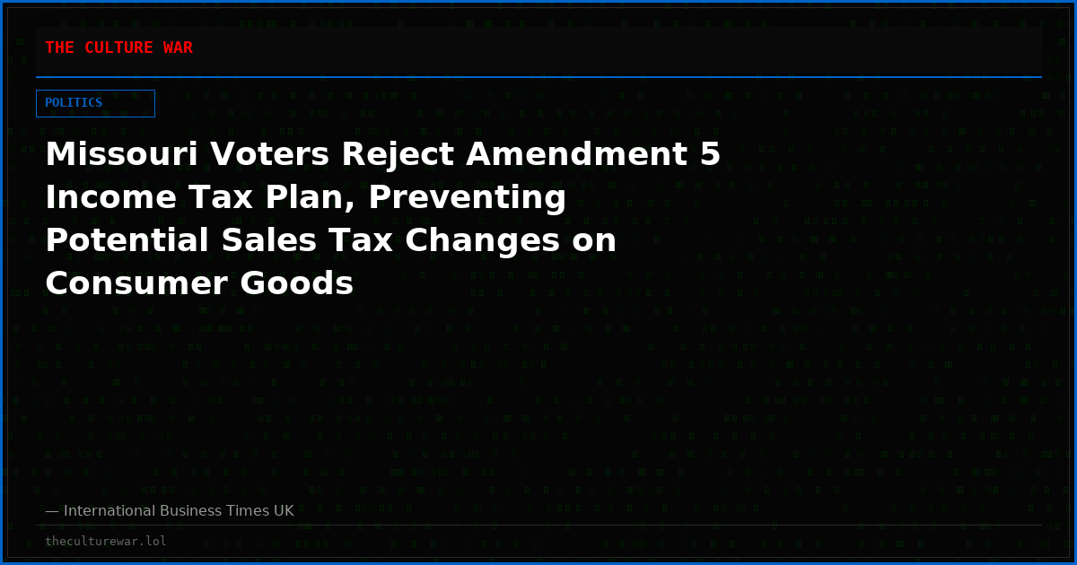 Missouri Voters Reject Amendment 5 Income Tax Plan, Preventing Potential Sales Tax Changes on Consumer Goods