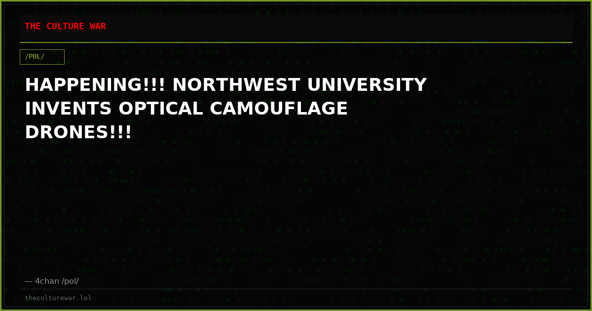 HAPPENING!!! NORTHWEST UNIVERSITY INVENTS OPTICAL CAMOUFLAGE DRONES!!!