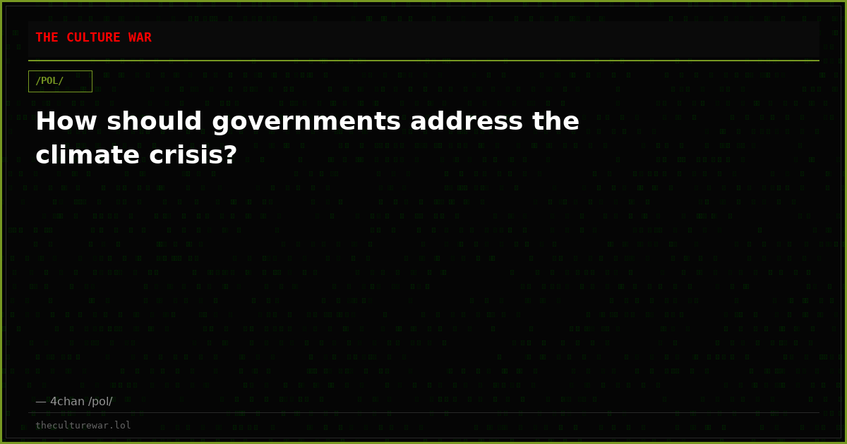 How should governments address the climate crisis?