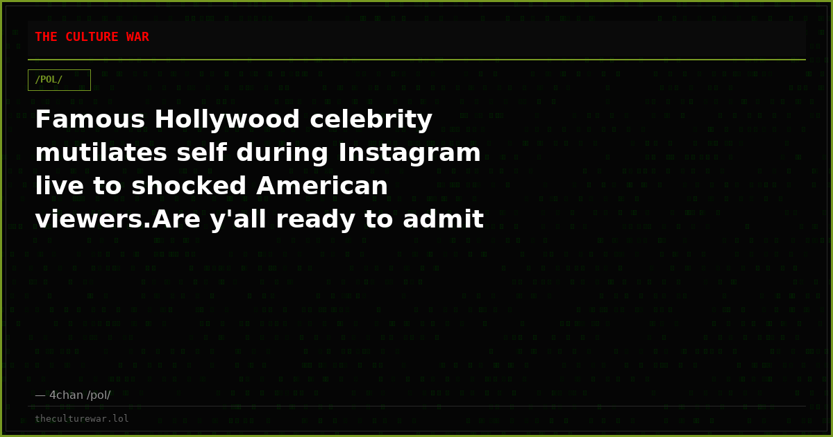 Famous Hollywood celebrity mutilates self during Instagram live to shocked American viewers.Are y'all ready to admit ...
