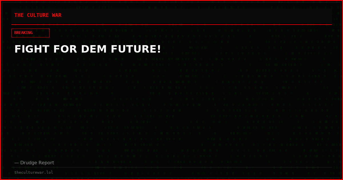 FIGHT FOR DEM FUTURE!