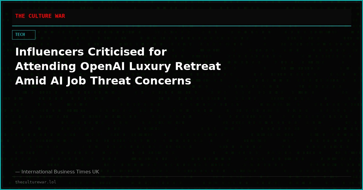 Influencers Criticised for Attending OpenAI Luxury Retreat Amid AI Job Threat Concerns