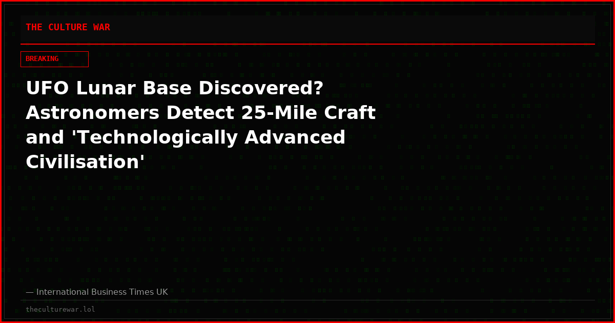 UFO Lunar Base Discovered? Astronomers Detect 25-Mile Craft and 'Technologically Advanced Civilisation'