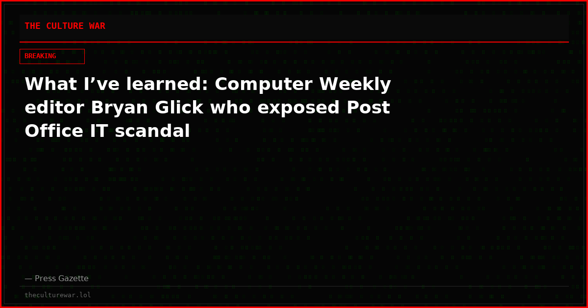 What I’ve learned: Computer Weekly editor Bryan Glick who exposed Post Office IT scandal