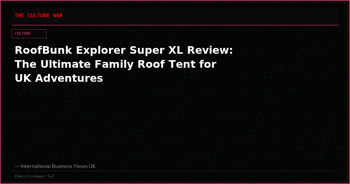 RoofBunk Explorer Super XL Review: The Ultimate Family Roof Tent for UK Adventures