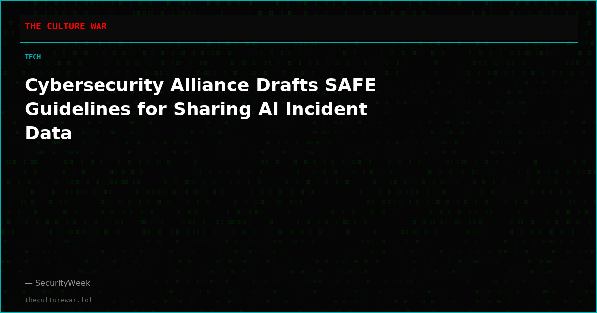 Cybersecurity Alliance Drafts SAFE Guidelines for Sharing AI Incident Data